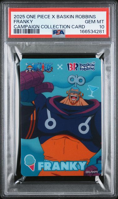 2025 ONE PIECE X BASKIN ROBBINS ONE PIECE CAMPAIGN COLLECTION CARDS FRANKY PSA 10